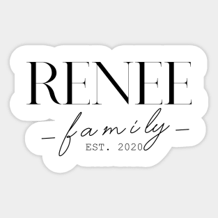 Renee Family EST. 2020, Surname, Renee Sticker